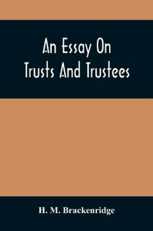 Cover of An Essay On Trusts And Trustees