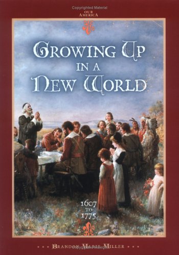 Book cover for Growing Up in a New World 1607 to 1775