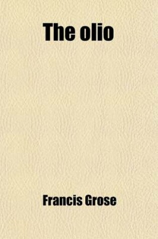 Cover of The Olio; Being a Collection of Essays, Dialogues, Letters, Biographical Sketches, Anecdotes, Pieces of Poetry, Parodies, Bon Mots, Epigrams, Epitaphs, &C., Chiefly Original