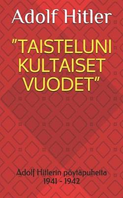 Book cover for Taisteluni Kultaiset Vuodet