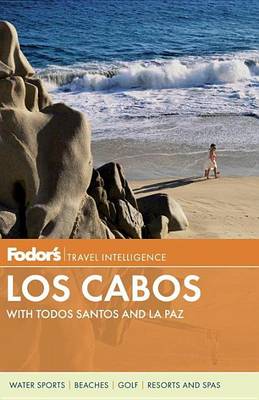 Book cover for Fodor's Los Cabos: With Todos Santos and La Paz