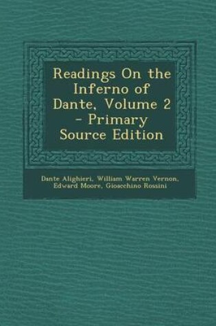 Cover of Readings on the Inferno of Dante, Volume 2 - Primary Source Edition