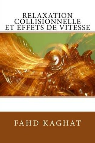 Cover of Relaxation collisionnelle et effets de vitesse