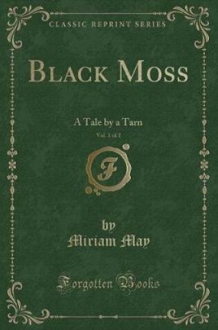 Cover of Black Moss, Vol. 1 of 2