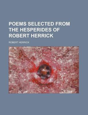 Book cover for Poems Selected from the Hesperides of Robert Herrick