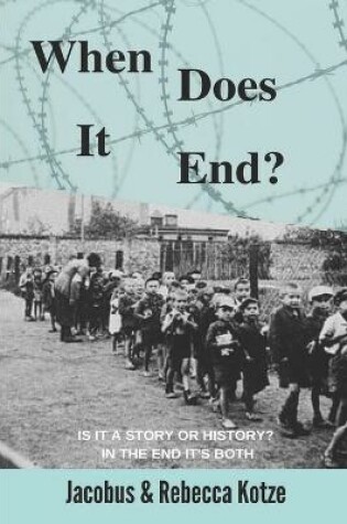 Cover of When Does It End?