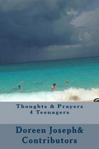 Cover of Thoughts & Prayers 4 Teenagers
