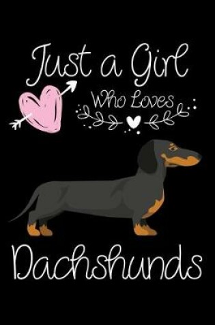 Cover of Just a Girl Who Loves Dachshunds