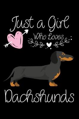 Book cover for Just a Girl Who Loves Dachshunds