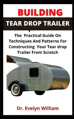 Book cover for Building Tear Drop Trailer