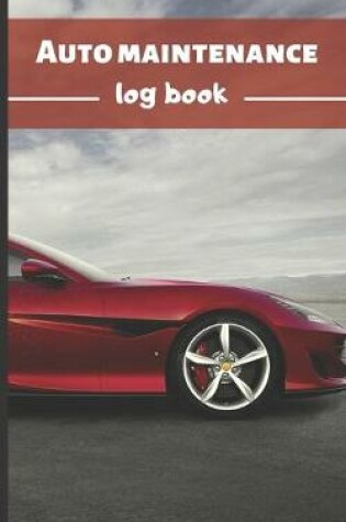 Cover of Auto Maintenance journal Log