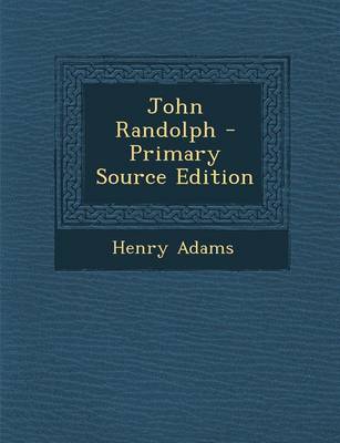 Book cover for John Randolph - Primary Source Edition