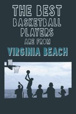 Cover of The Best Basketball Players are from Virginia Beach journal