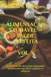 Book cover for Alimentação Saudável = Saúde Perfeita Vol. V