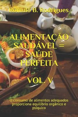 Cover of Alimentação Saudável = Saúde Perfeita Vol. V