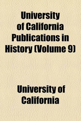 Book cover for University of California Publications in History Volume 9