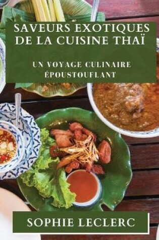 Cover of Saveurs Exotiques de la Cuisine Thaï