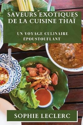 Book cover for Saveurs Exotiques de la Cuisine Thaï