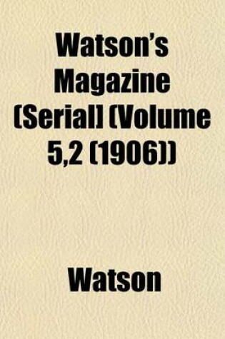 Cover of Watson's Magazine (Serial] (Volume 5,2 (1906))