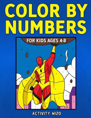 Book cover for Color By Numbers for Kids Ages 4-8