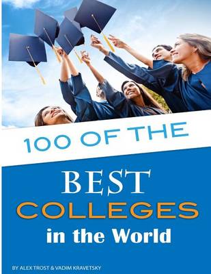 Book cover for 100 of the Best Colleges in the World