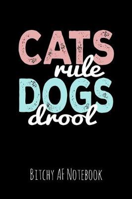 Book cover for Cats Rule Dogs Drool