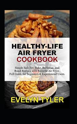 Book cover for Healthy-Life Air Fryer Cookbook