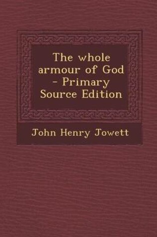 Cover of The Whole Armour of God - Primary Source Edition