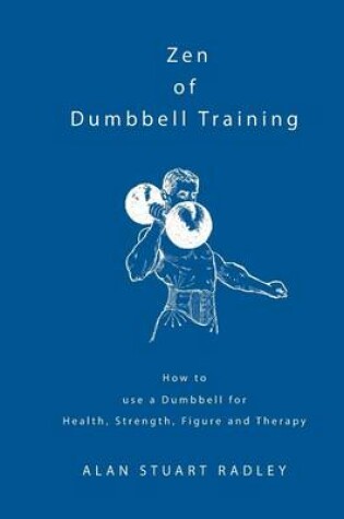 Cover of Zen of Dumbbell Training