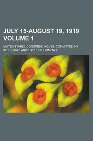 Cover of July 15-August 19, 1919 Volume 1