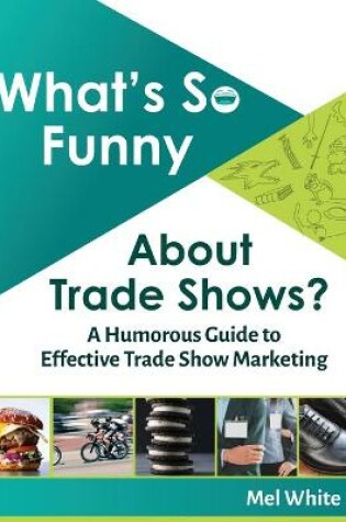 Cover of What's So Funny About Trade Shows?