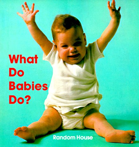 Book cover for What Do Babies Do?