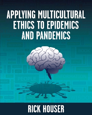 Book cover for Applying Multicultural Ethics to Epidemics and Pandemics