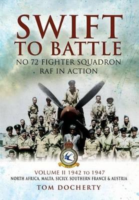 Book cover for Swift to Battle: 72 Fighter Squadron Raf in Action: Volume 2