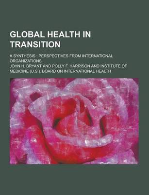 Book cover for Global Health in Transition; A Synthesis