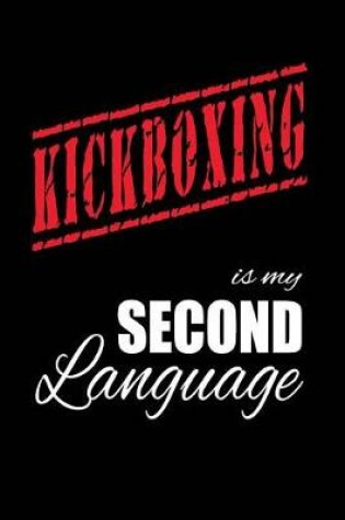 Cover of Kickboxing Is My 2nd Language