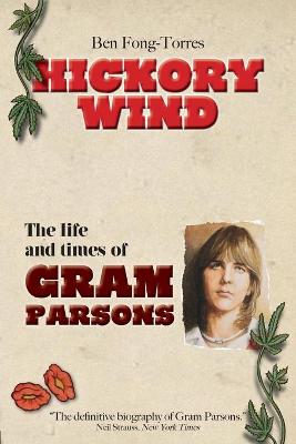 Book cover for Hickory Wind - The Biography of Gram Parsons