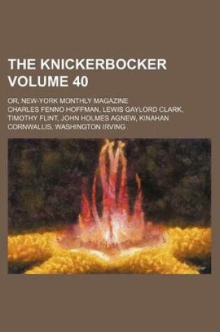 Cover of The Knickerbocker Volume 40; Or, New-York Monthly Magazine