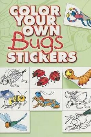 Cover of Color Your Own Bugs Stickers