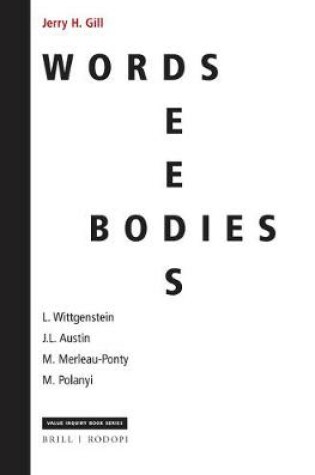 Cover of Words, Deeds, Bodies: L. Wittgenstein, J.L. Austin, M. Merleau-Ponty and M. Polanyi