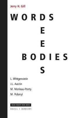 Book cover for Words, Deeds, Bodies: L. Wittgenstein, J.L. Austin, M. Merleau-Ponty and M. Polanyi