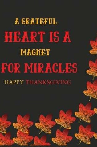 Cover of A grateful heart is a magnet for miracles