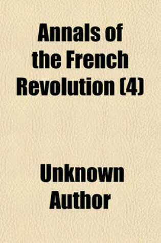 Cover of Annals of the French Revolution Volume 4