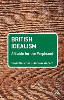 Cover of British Idealism: A Guide for the Perplexed