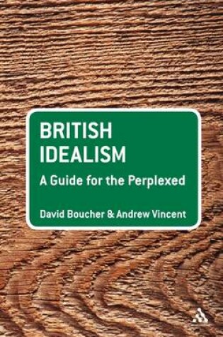 Cover of British Idealism: A Guide for the Perplexed