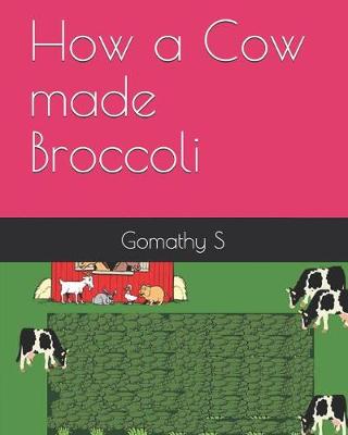 Cover of How a Cow made Broccoli