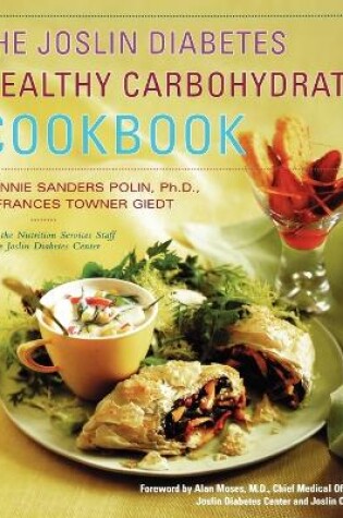 Cover of The Joslin Diabetes Healthy Carbohydrate Cookbook / Bonnie Sanders Polin and Frances Towner Giedt, with the Nutrition Services Staff at the Joslin Diabetes Center ; Foreword by Alan C. Moses