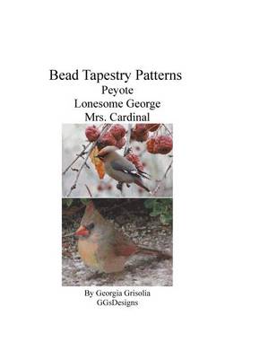 Book cover for Bead Tapestry Patterns Peyote Lonesome George Mrs. Cardinal