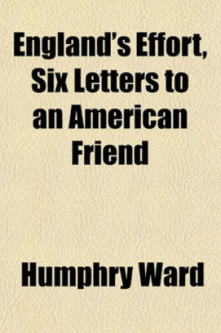 Cover of England's Effort, Six Letters to an American Friend