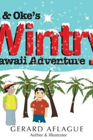 Cover of Kai and Oke's Wintry Hawaii Adventure